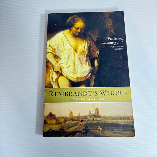 Rembrandt's Whore - Sylvie Matton