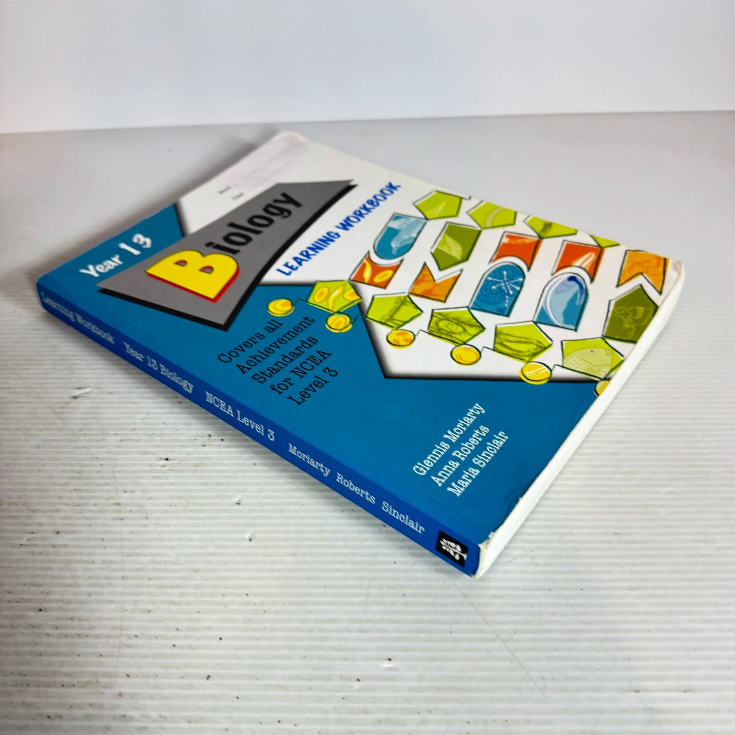 Learning Workbook Year 13 Biology NCEA Level 3 - Glennis Mortiarty, Anna Roberts And Maria Sinclair