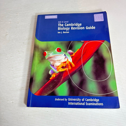GCE O Levels The Cambridge Biology Revision Guide - Ian J. Burton