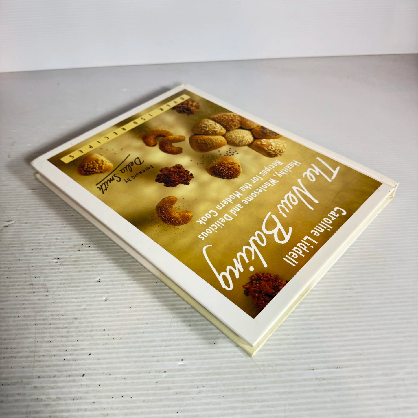 The New Baking: Healthy, Wholesome And Delicious Recipes For The Modern Cook - Caroline Liddell