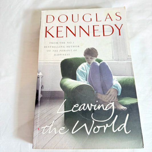 Leaving the World - Douglas Kennedy