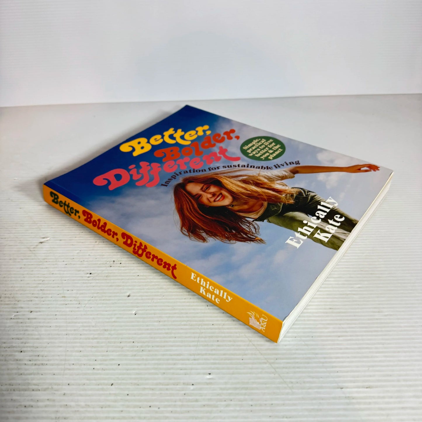 Better, Bolder, Different: Inspiration For Sustainable Living - Ethically Kate