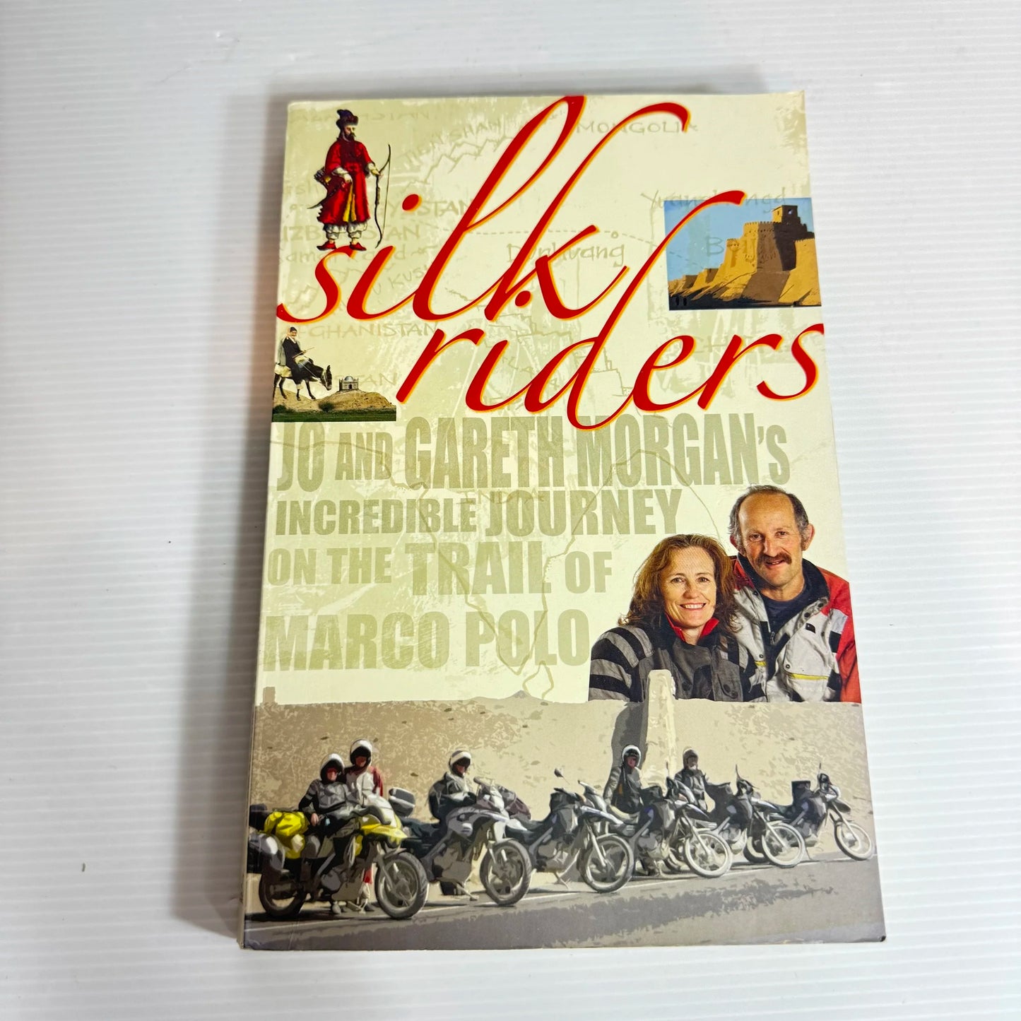 Silk Riders : An Incredible Journey on the Trail of Marco Polo - Jo and Gareth Morgan