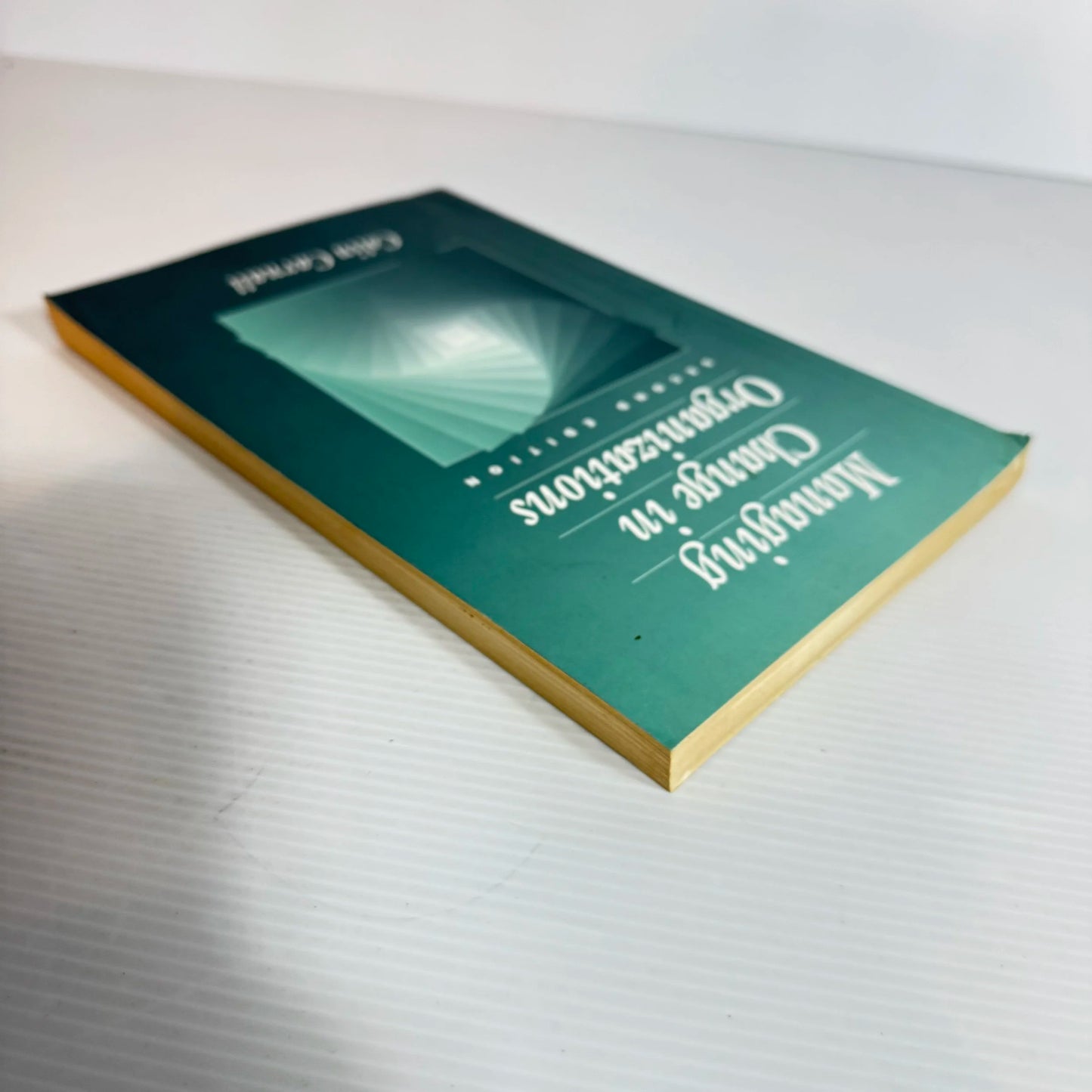 Managing Change In Organizations - Colin Carnall