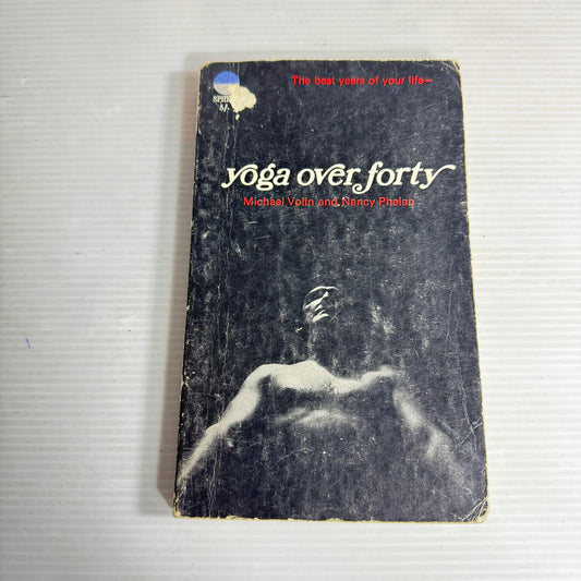 Yoga Over Forty - Michael Volin & Nancy Phelan (Vintage 1965)