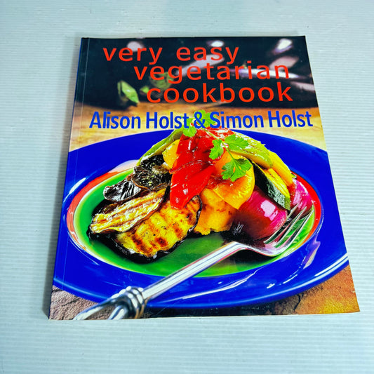 Very Easy Vegetarian Cookbook - Alison Holst & Simon Holst (Vintage 1988)