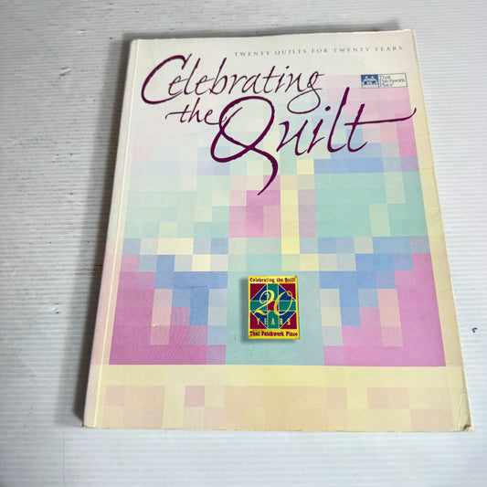 Celebrating the Quilt : Twenty Quilts for Twenty Years