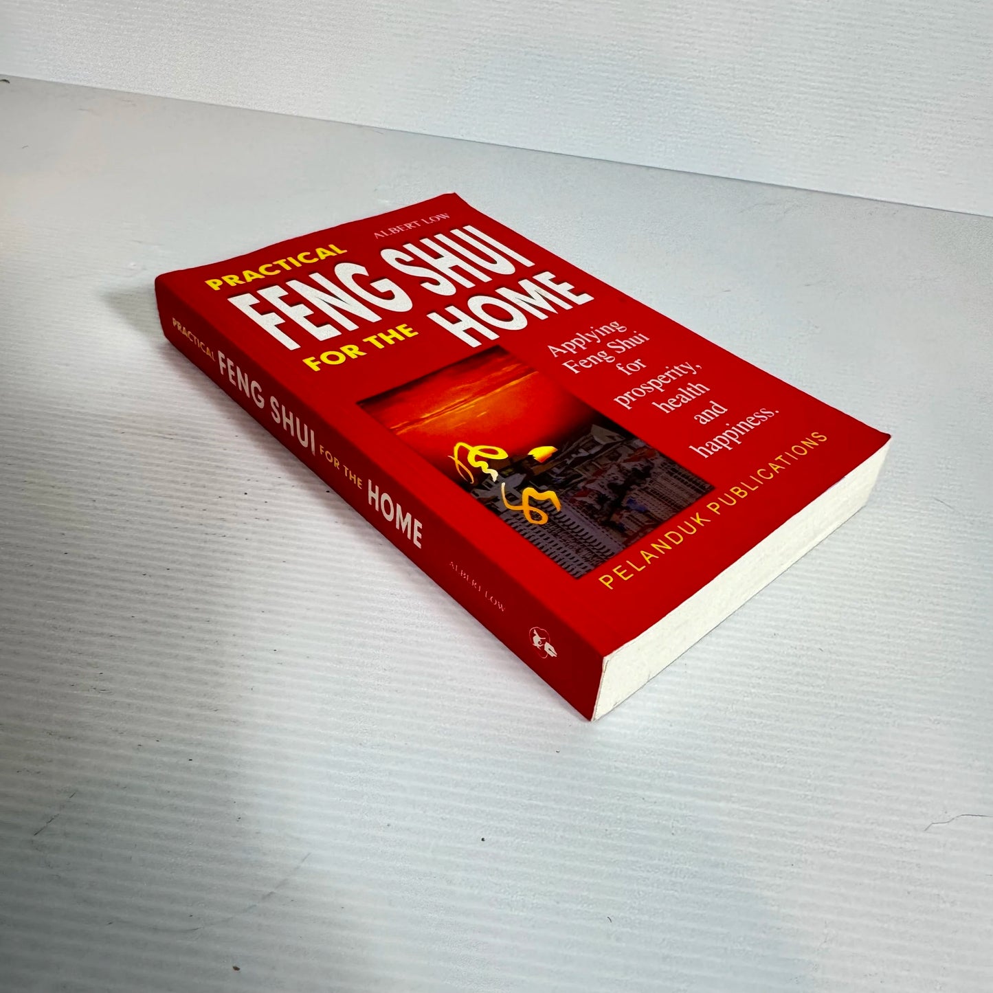 Practical Feng Shui For The Home - Albert Low
