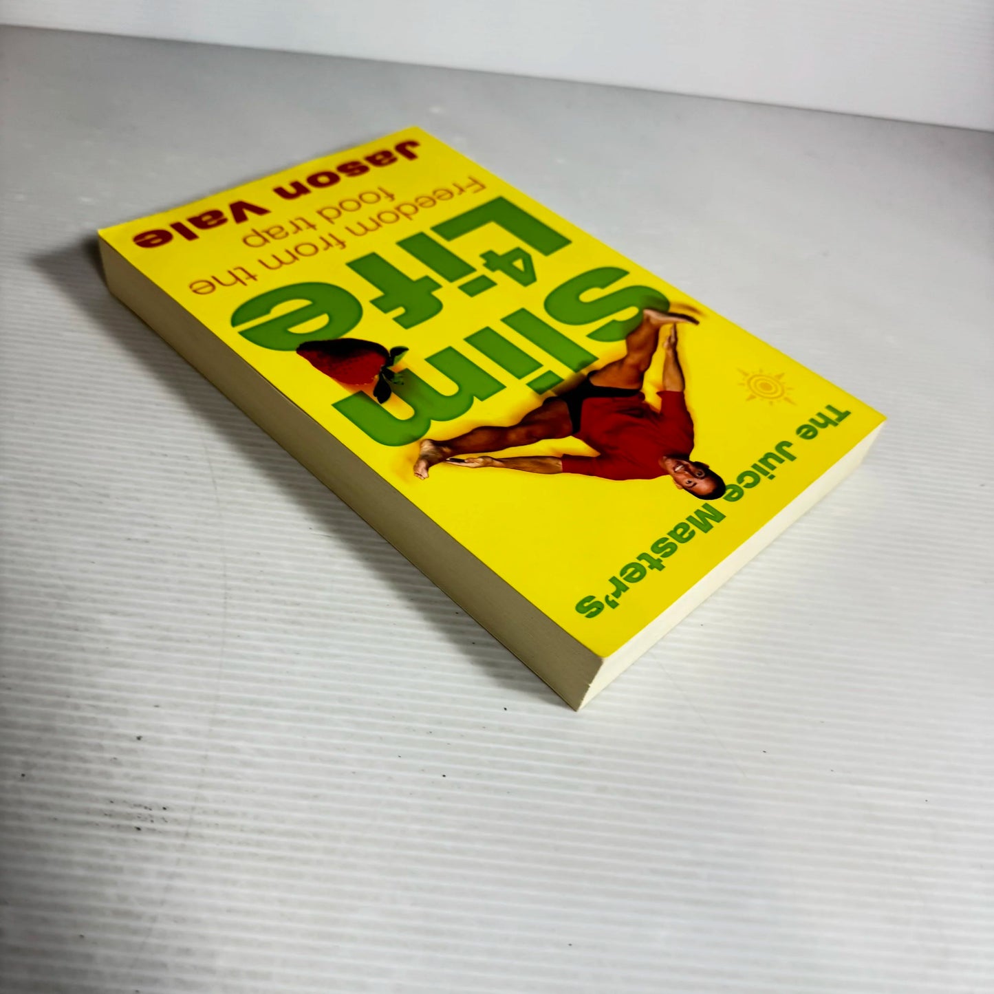 The Juice Master's Slim 4 Life : Freedom from the Food Trap - Jason Vale
