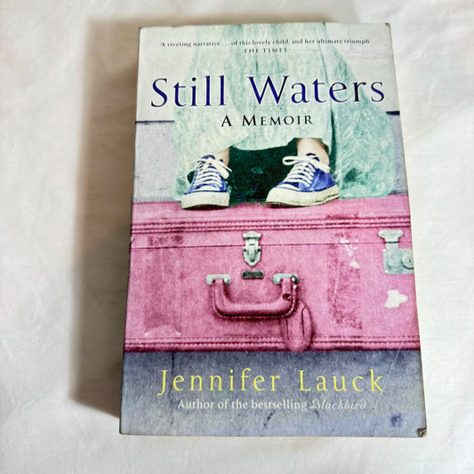 Still Waters : A Memoir - Jennifer Lauck