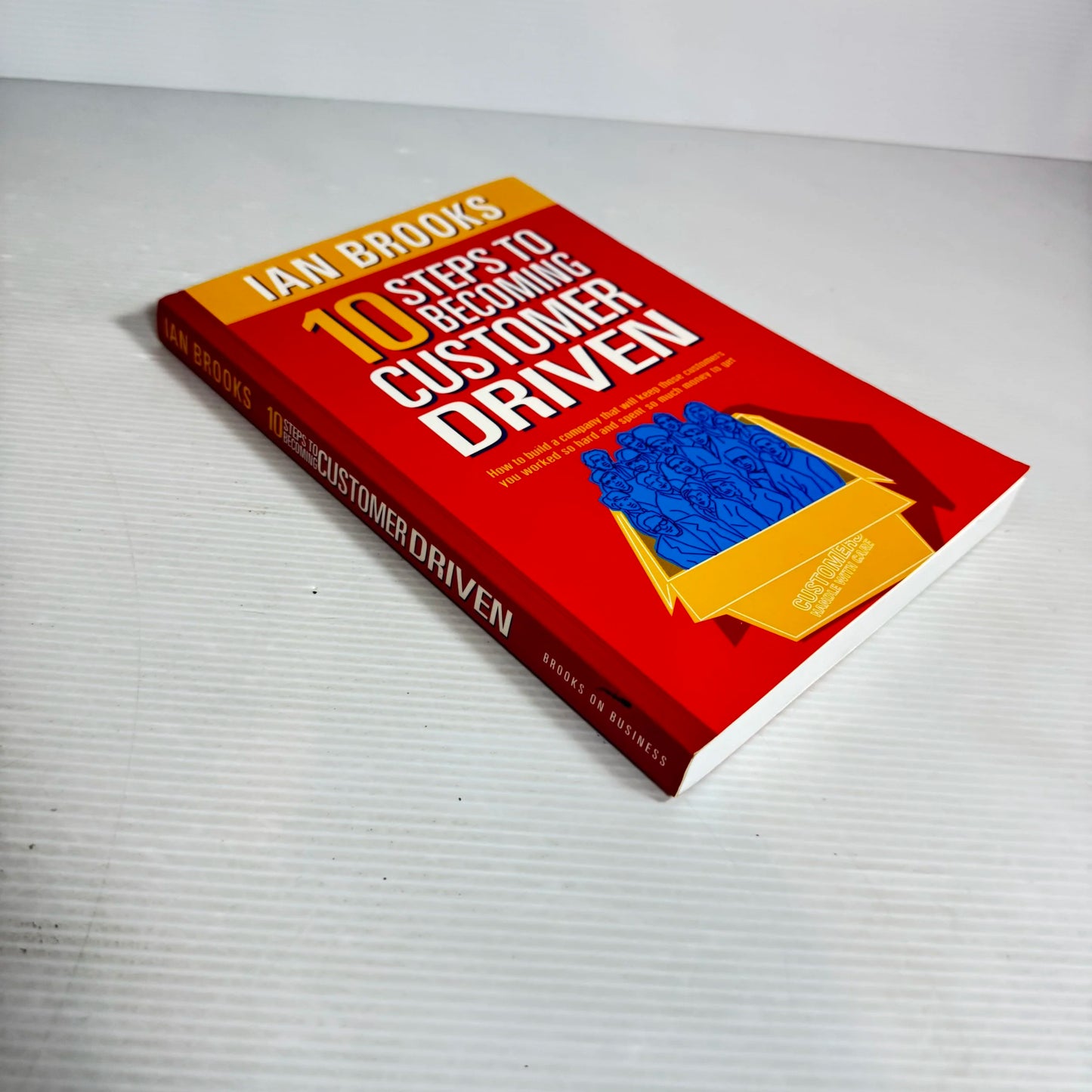 10 Steps To Becoming Customer Driven - Ian Brooks