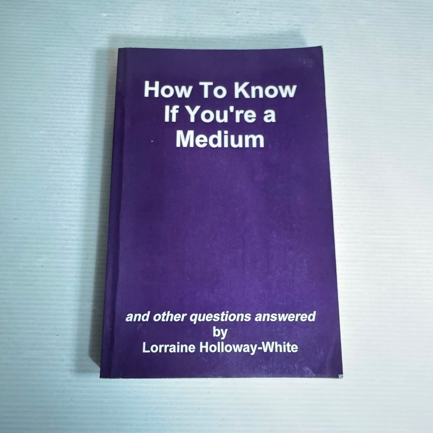 How To Know If You're A Medium and Other Questions Answered by Lorraine Holloway-White