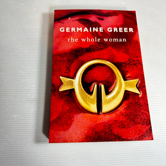 The Whole Woman - Germaine Greer