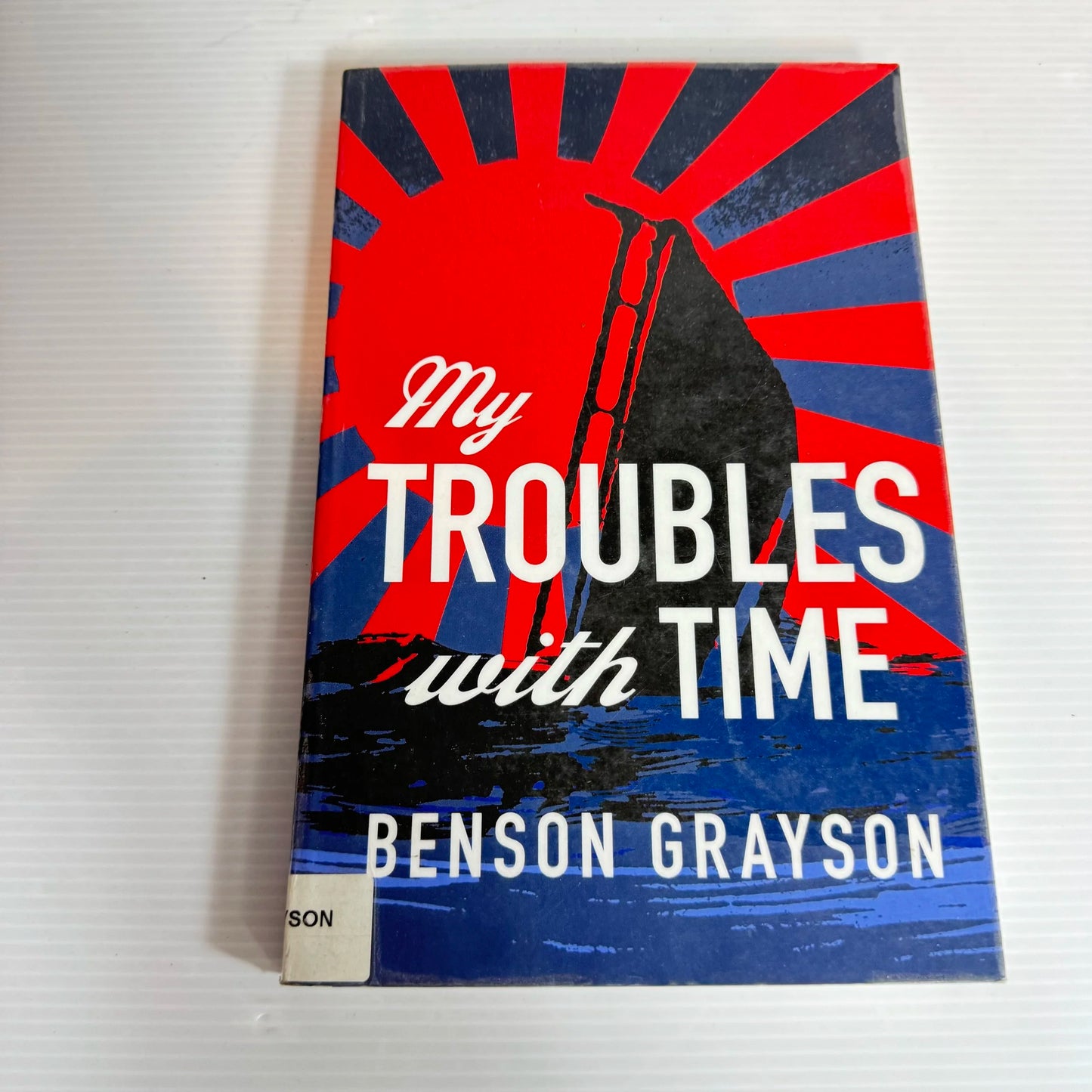 My Troubles With Time - Benson Grayson