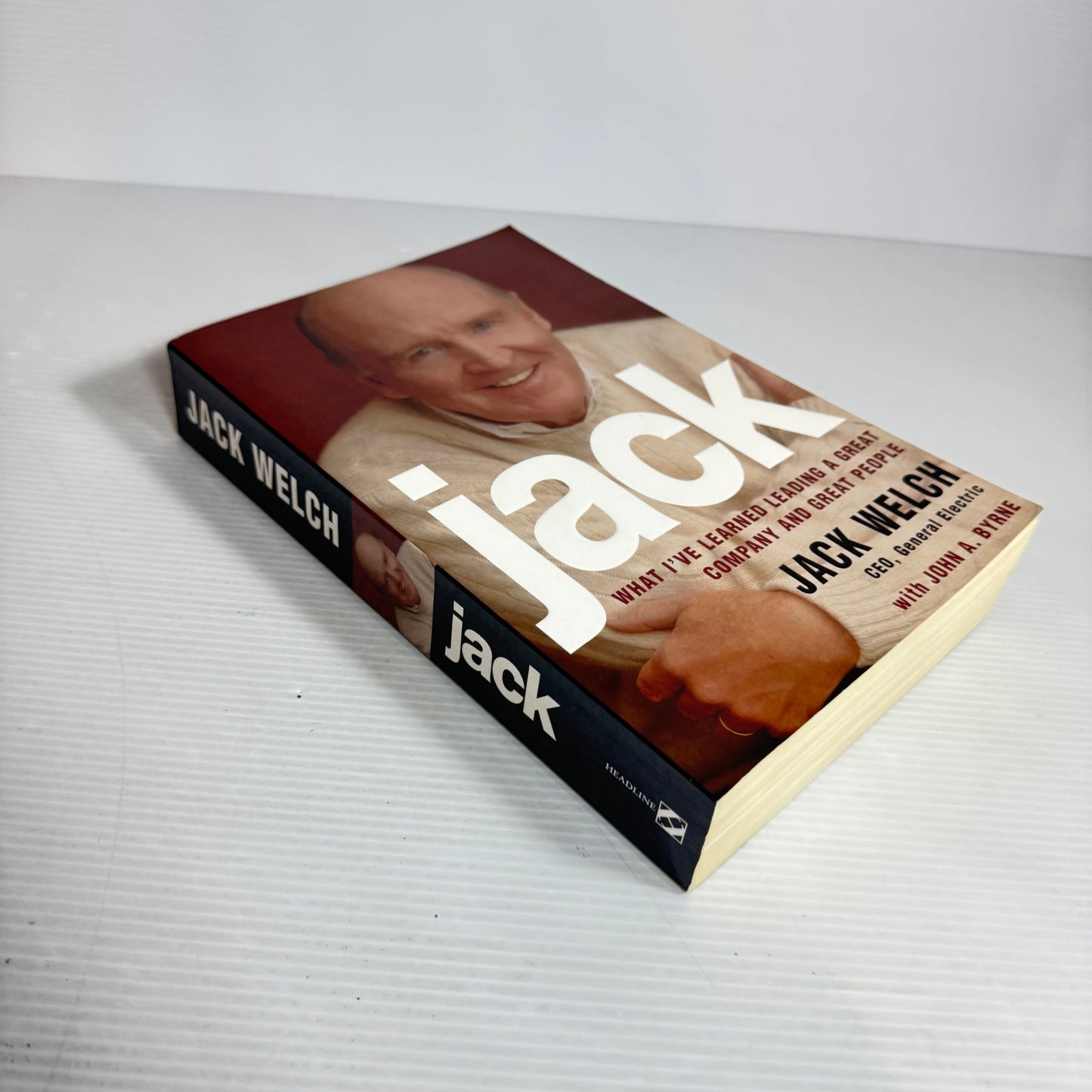 Jack : What I've Learned Leading A Great Company & Great People - Jack Welch