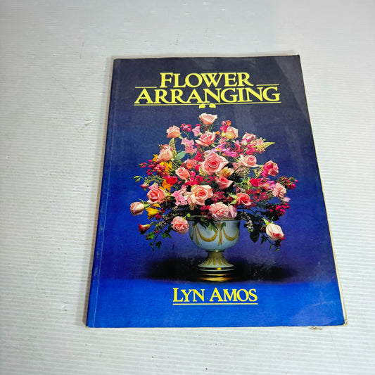 Flower Arranging - Lyn Amos (Vintage 1986)