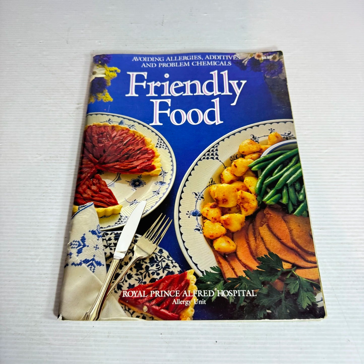 Friendly Food : Avoiding Allergies, Additive and Problem Chemicals - Royal Prince Alfred Hospital Allergy Unit