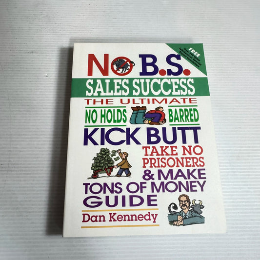 No B.S. Sales Success - Dan Kennedy