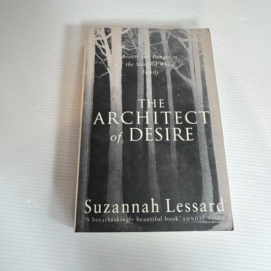 The Architect Of Desire - Suzannah Lessard