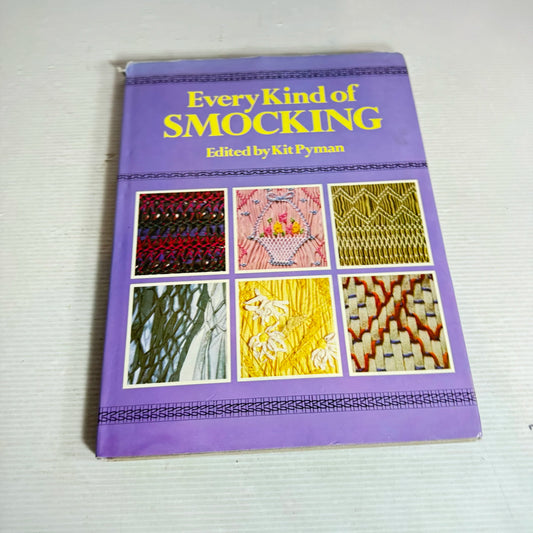 Every Kind of Smocking - Edited by Kit Pyman (Vintage 1985)