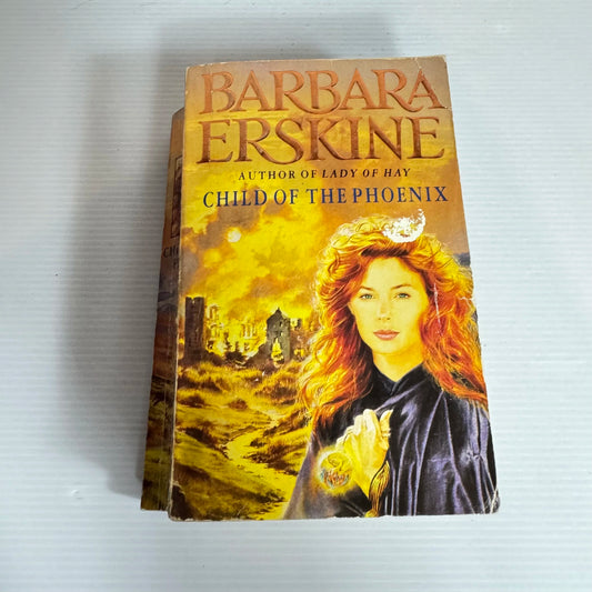 Child of The Phoenix - Barbara Erskine