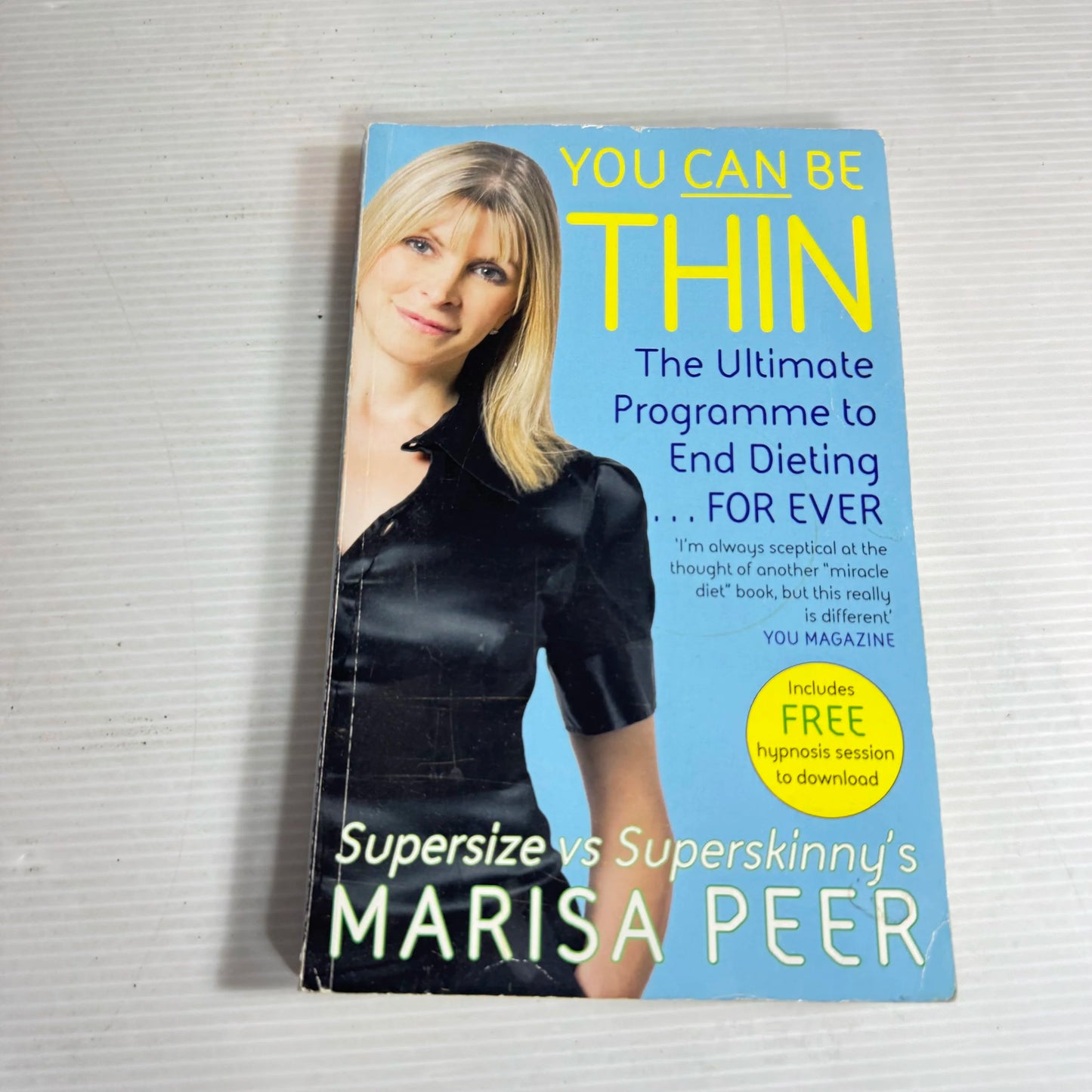 You Can Be Thin : The Ultimate Programme to End Dieting For Ever - Marisa Peer