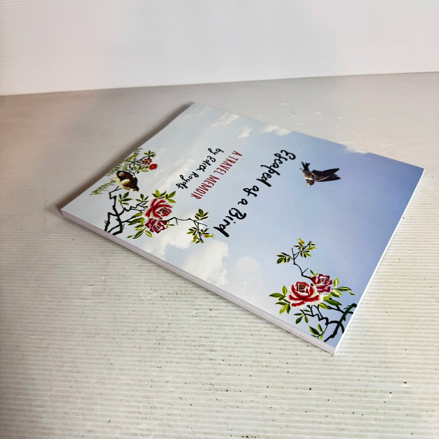 Escaped as a Bird : A Travel Memoir by Edith Royds