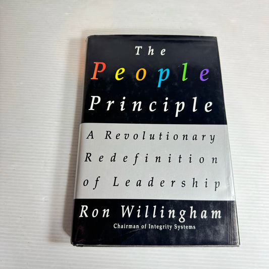 The People Principle : A Revolutionary Redefinition of Leadership - Ron Willingham