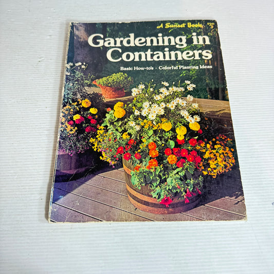 Gardening in Containers : Basic How-to's - Colourful Planting Ideas (Vintage 1977)