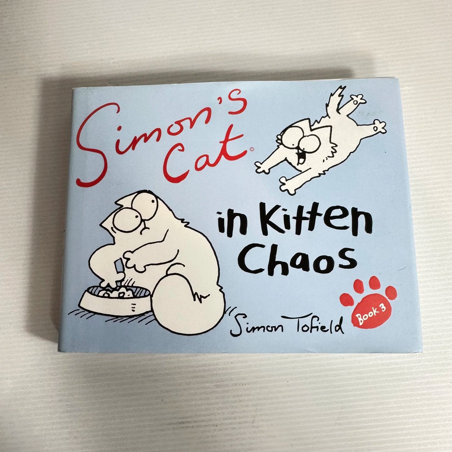 Simon's Cat In Kitchen Chaos - Simon Tofield Book 3
