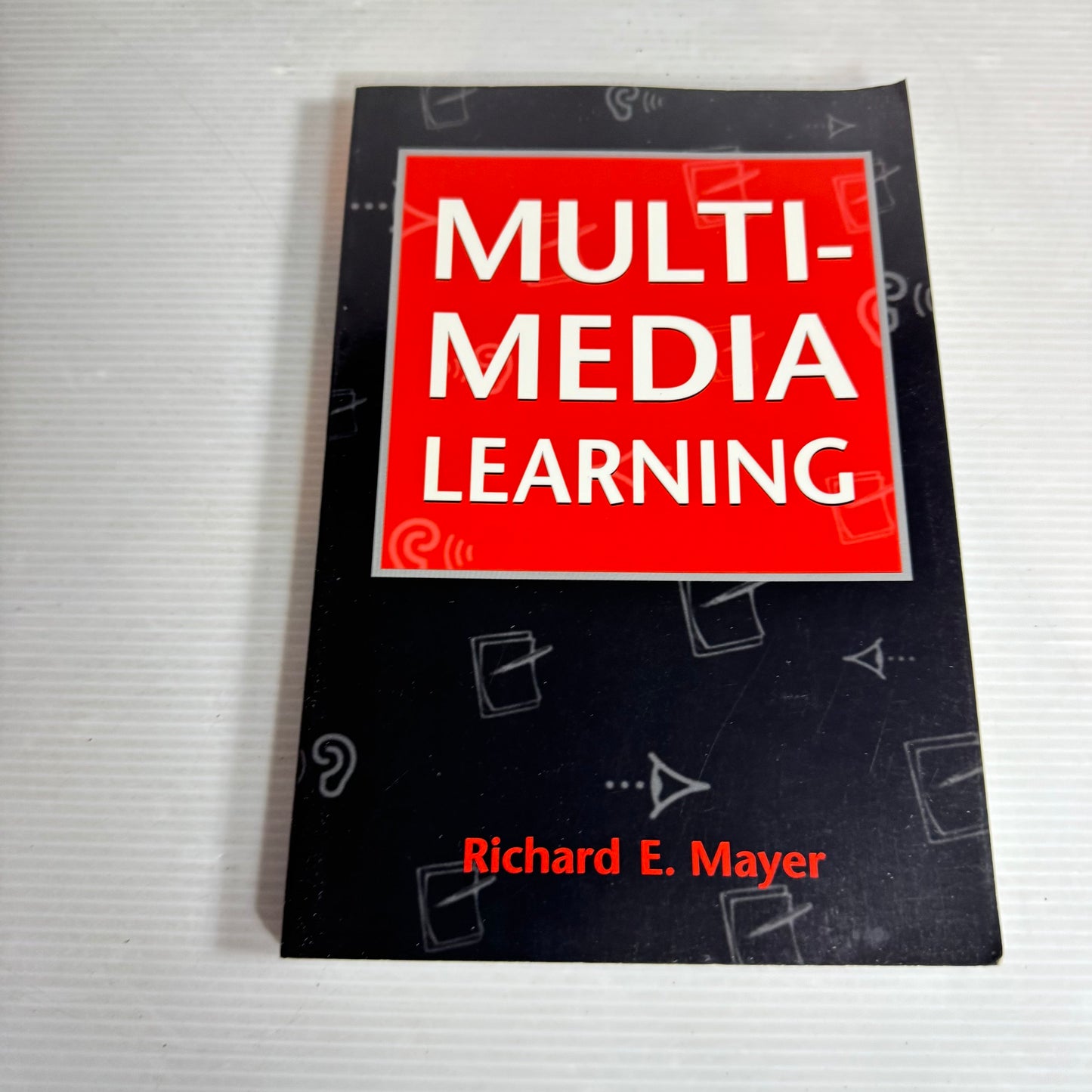 Multi-Media Learning - Richard E. Mayer