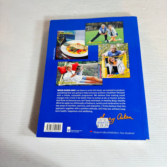 Healthy Body, Healthy Mind: A Guide To Fitness And Energy For life - Suzy Aiken And Karen Holdom