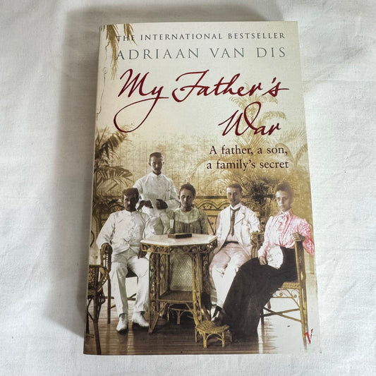 My Father's War - Adriaan Van Dis