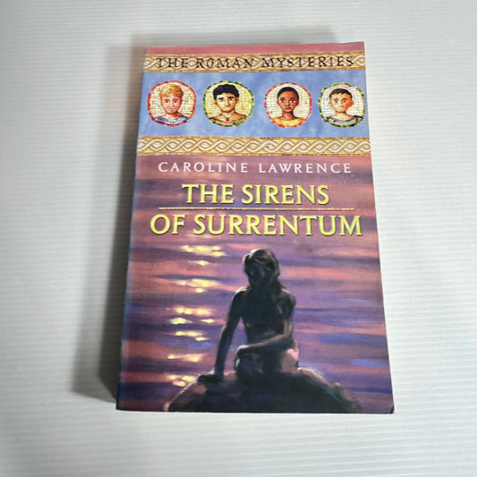 The Sirens of Surrentum : The Roman Mysteries - Caroline Lawrence