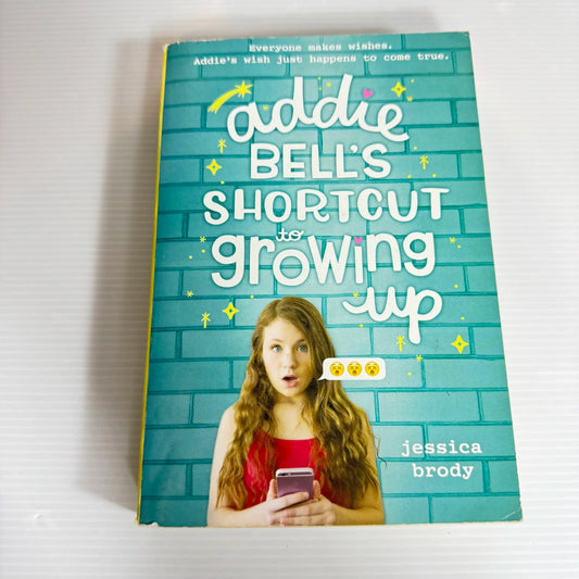 Addie Bell's Shortcut to Growing Up - Jessica Brody
