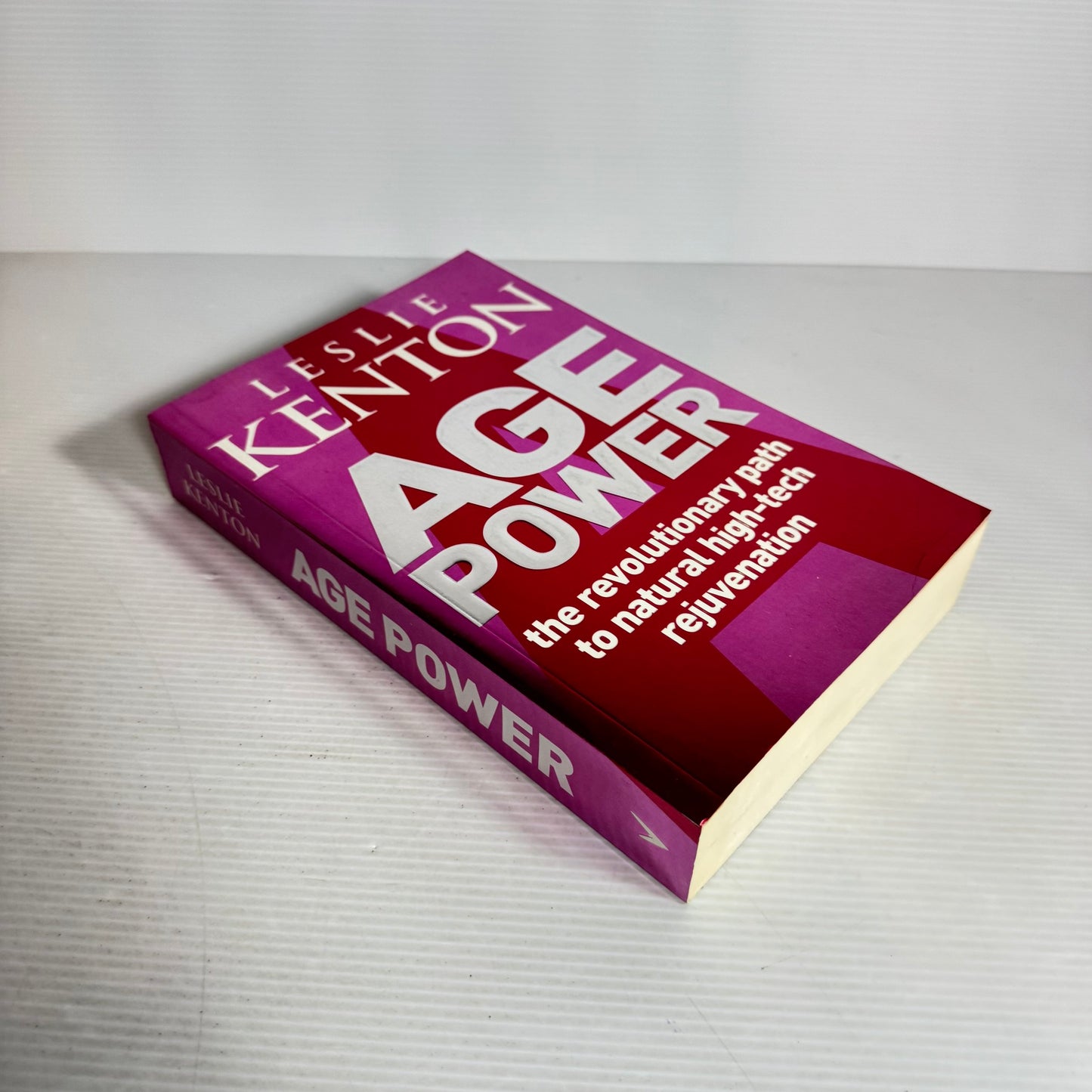 Age Power: The Revolutionary Path To Natural High-tech Rejuvenation - Leslie Kenton