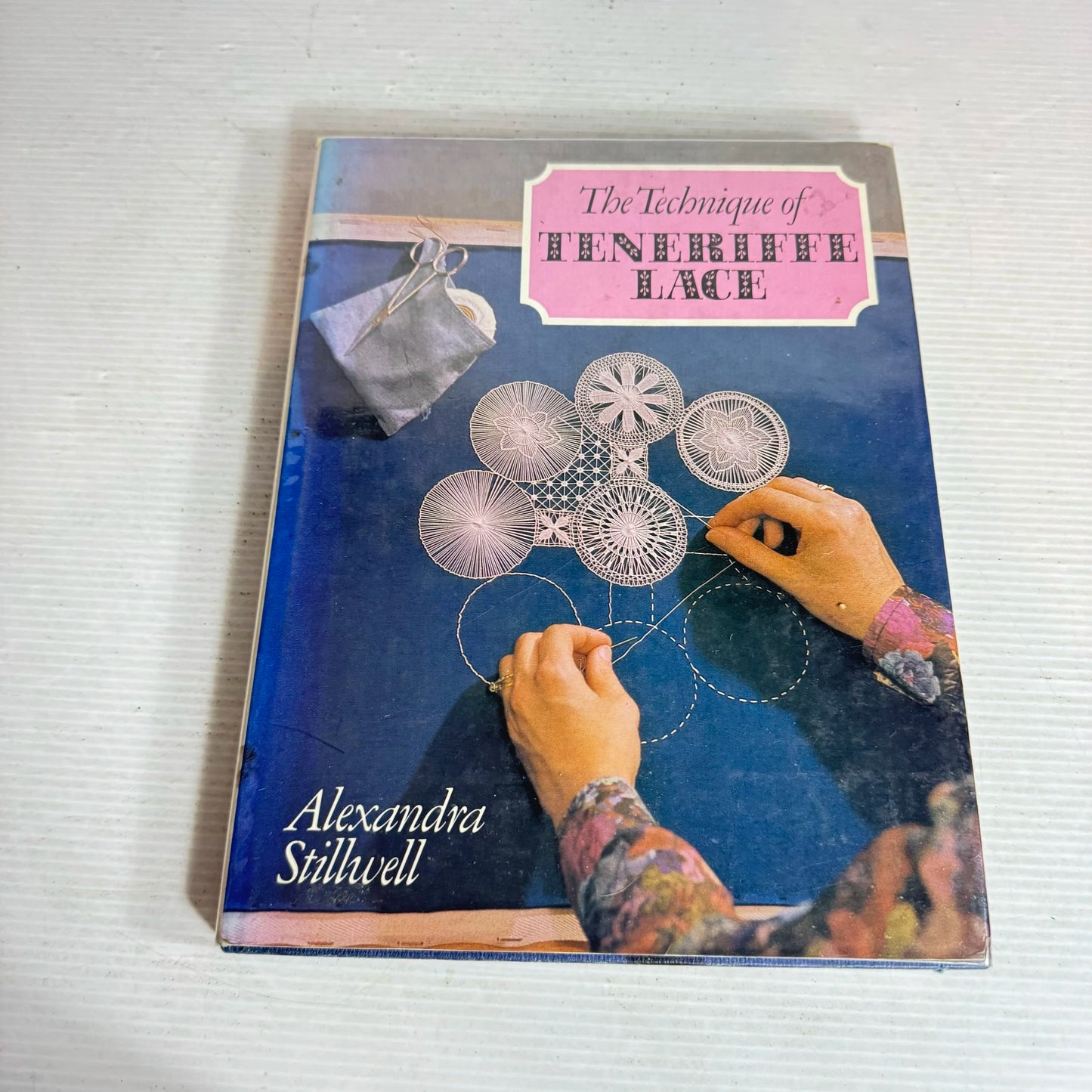 The Technique for Teneriffe Lace - Alexandra Stillwell (Vintage 1980)