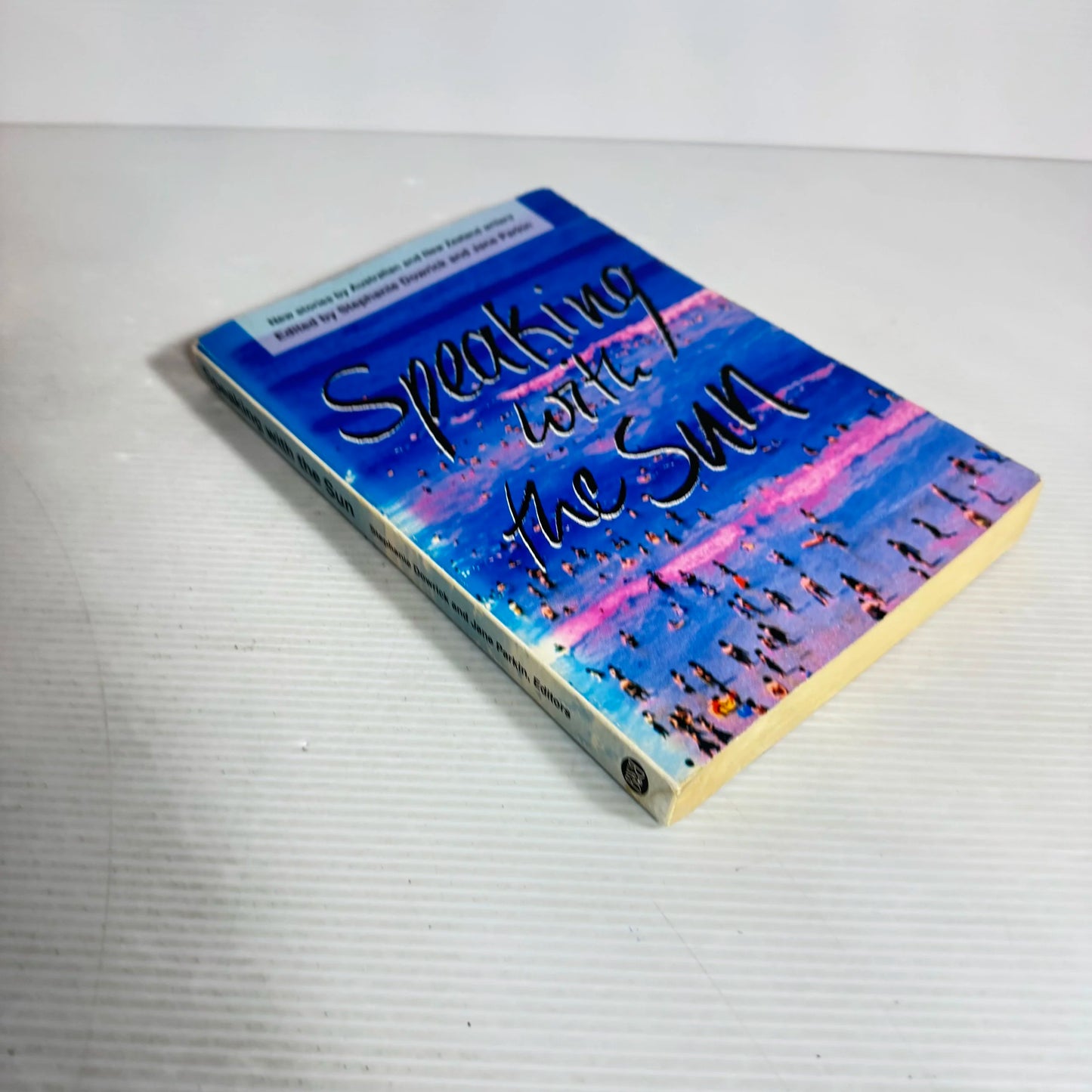 Speaking With The Sun: New Stories By Australia And New Zealand Writers (1991)