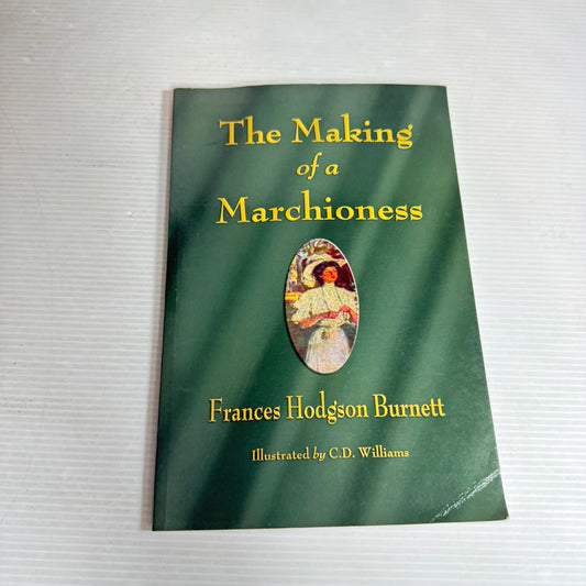 The Making Of A Marchioness - Frances Hodgson Burnett