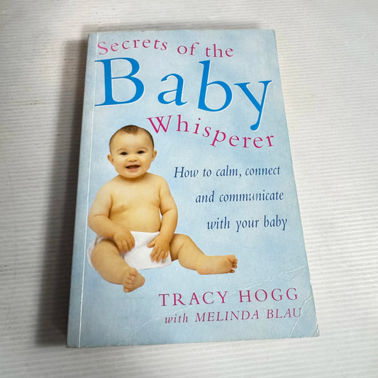 Secrets Of The Baby Whisperer - Tracey Hogg with Melinda Blau