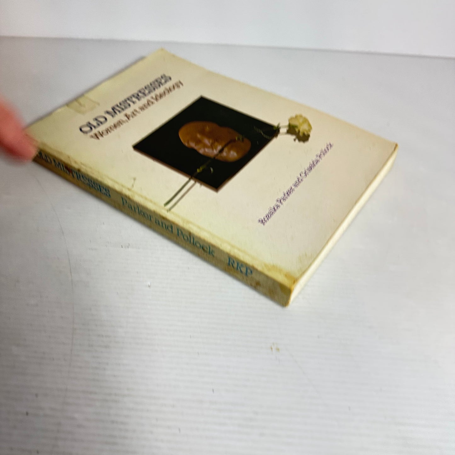 Old Mistresses: Women Art, And Ideology - Rozsika Parker And Griselda Pollock