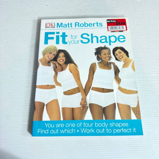 Fit For Your Shape - Matt Roberts