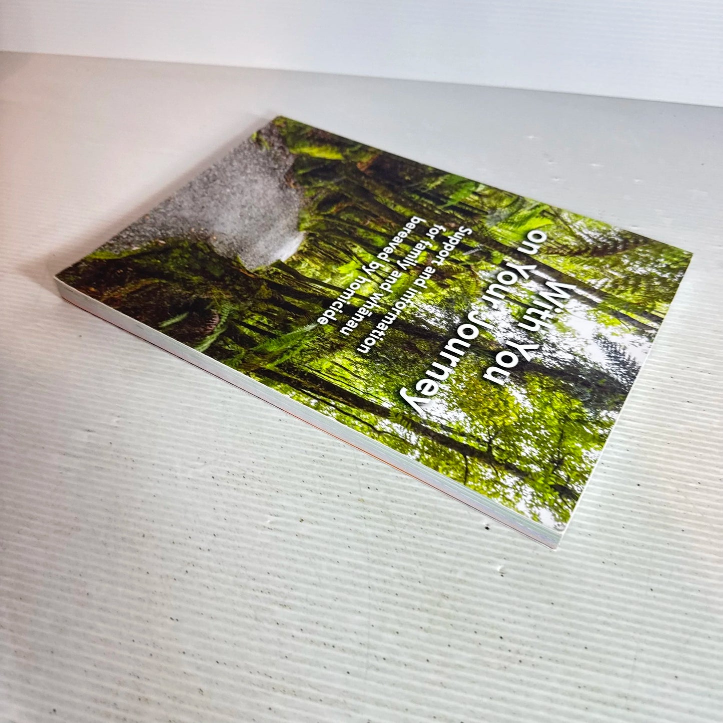 With You on Your Journey : Support and Information for Family and Whanau Bereaved by Homicide - Victim Support