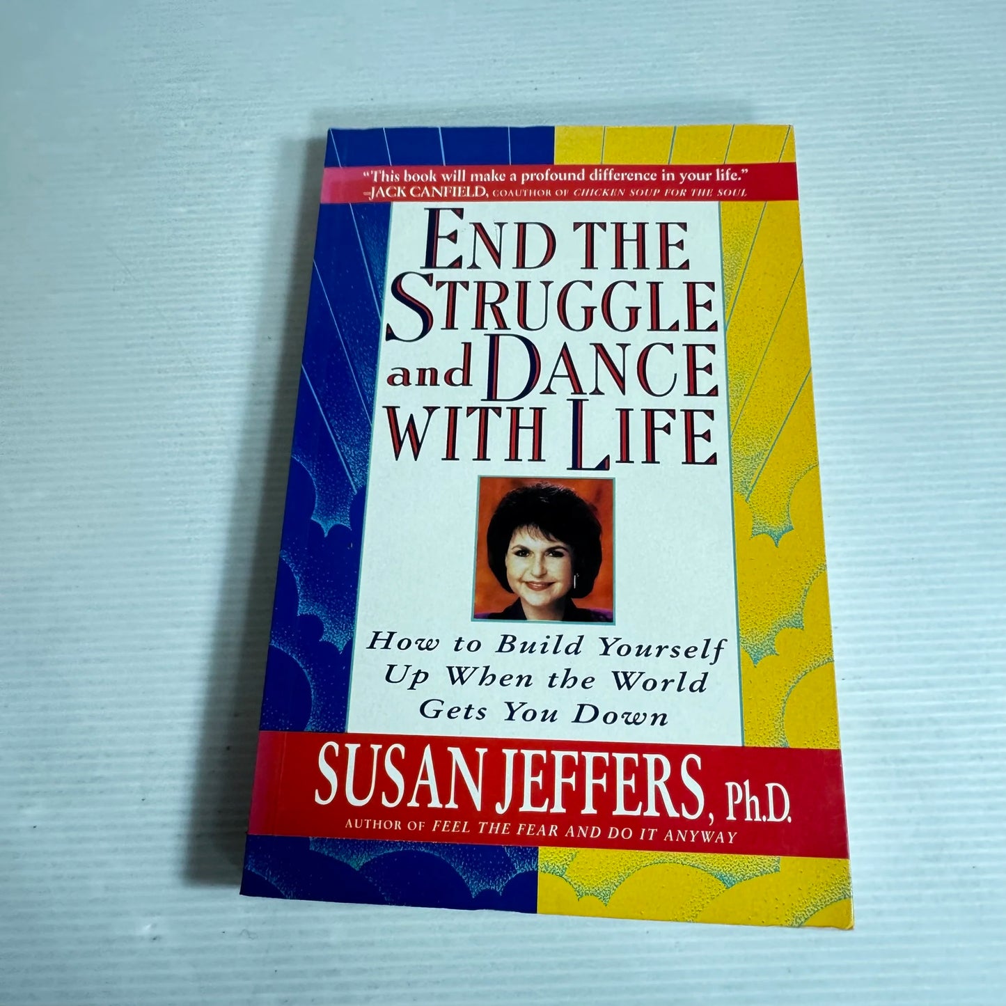 End The Struggle And Dance With Life - Susan Jeffers (Signed by Author)