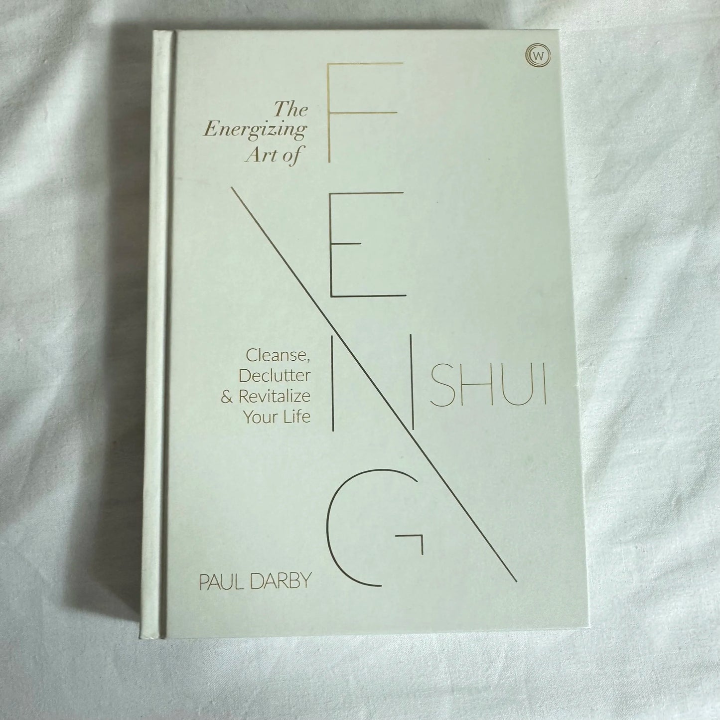 The Energizing Art of Feng Shui - Paul Darby