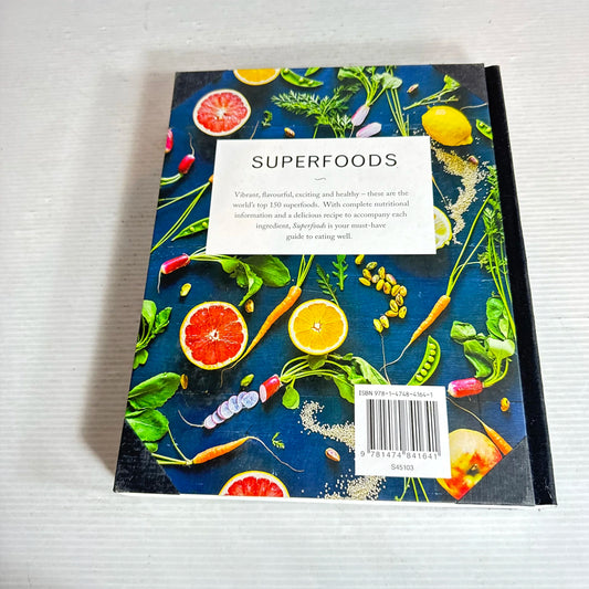 Superfoods : 150 Superfood Recipes to Inspire Health & Happiness