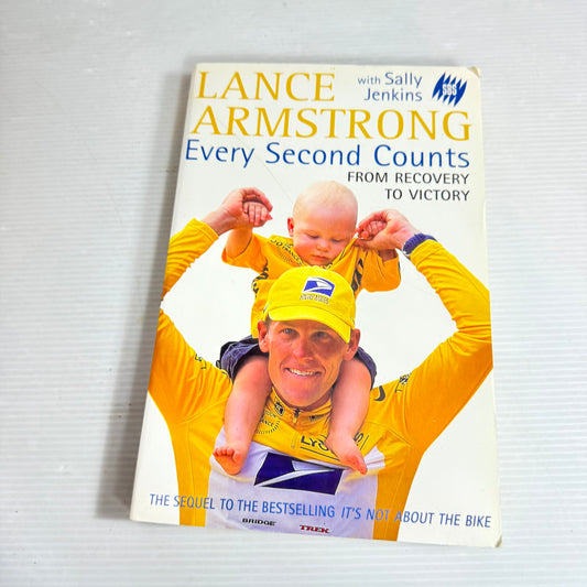 Every Second Counts From Recovery To Victory - Lance Armstrong with Sally Jenkins