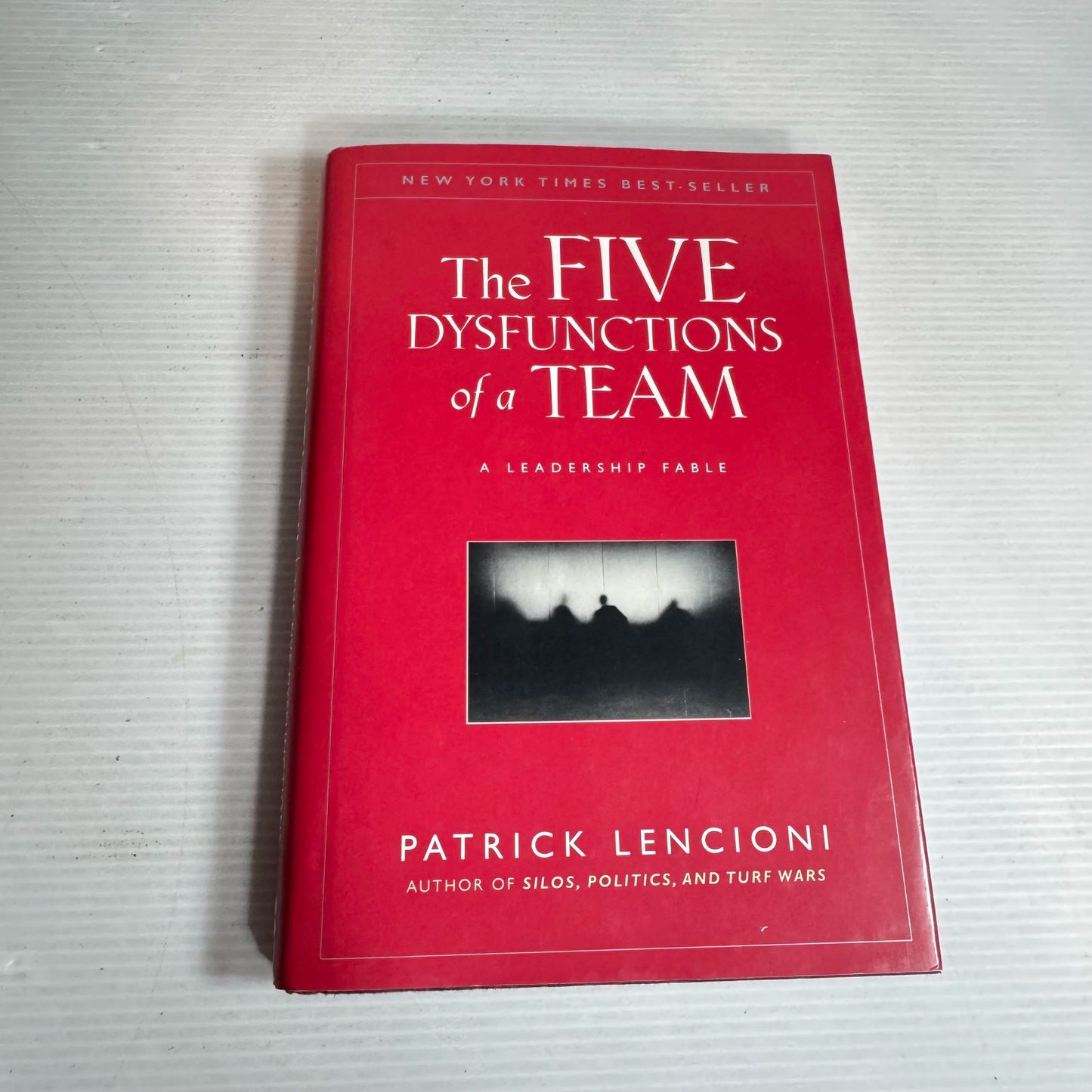 The Five Dysfunctions of a Team : A Leadership Fable - Patrick Lencioni