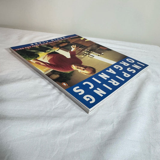 Inspiring Organics : Healthy Food Balance for Mind, Body & Soul - David Clark