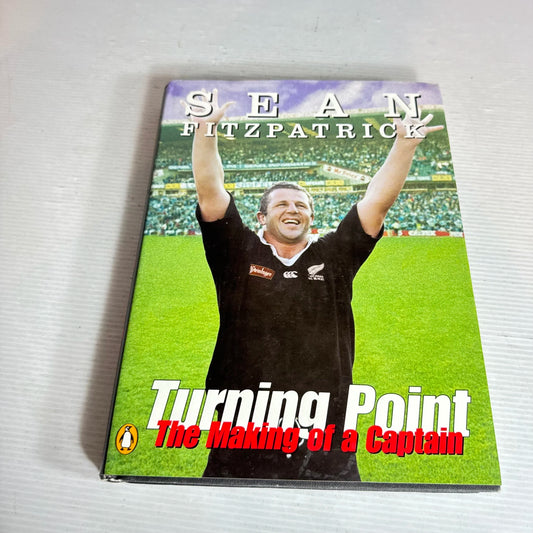 Sean Fitzpatrick : Turning Point The Making of a Captain